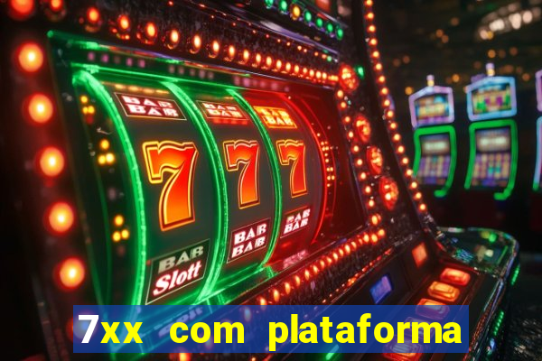 7xx com plataforma de jogos